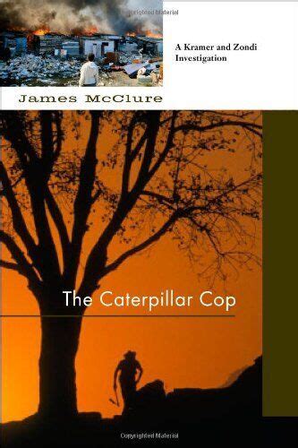 The Caterpillar Cop A Kramer and Zondi Mystery Doc