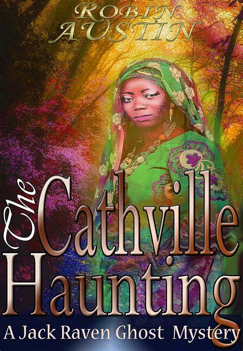 The Cathville Haunting Jack Raven Ghost Mystery Reader