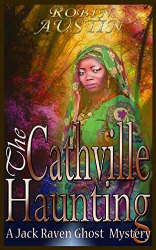 The Cathville Haunting Jack Raven Ghost Mystery Reader