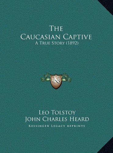 The Caucasian Captive A True Story 1892 Kindle Editon