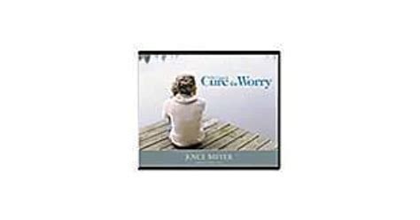 The Cause and Cure for Worry Reader