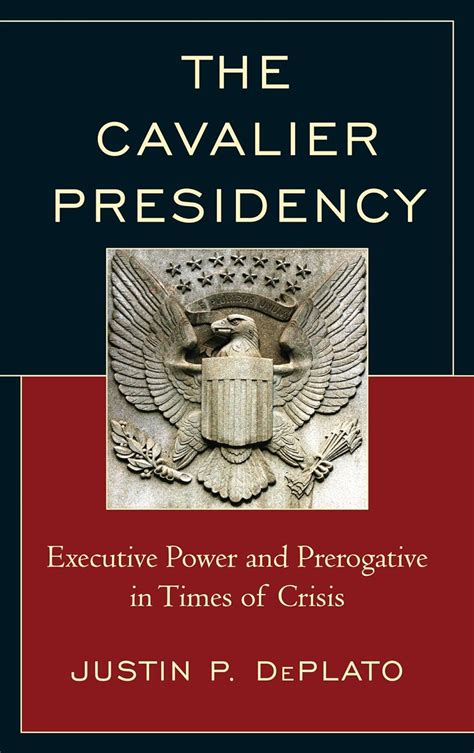 The Cavalier Presidency: Executive Power And Ebook Reader