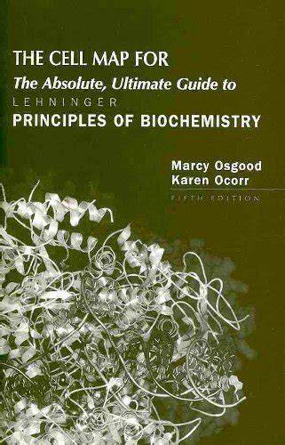 The Cell Map For the Absolute Ultimate Guide to Principles of Biochemistry Doc