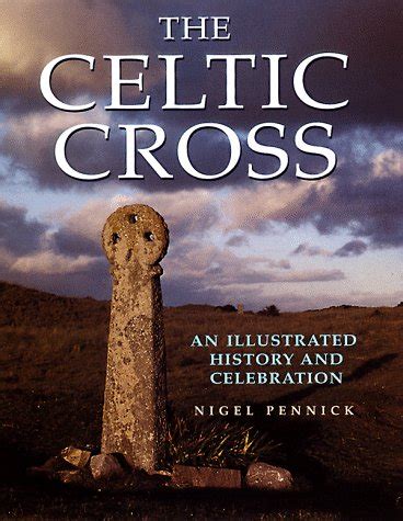 The Celtic Cross An Illustrated History and Celebration Reader