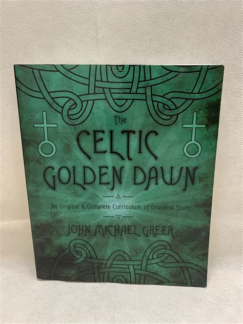 The Celtic Golden Dawn An Original and Complete Curriculum of Druidical Study Epub