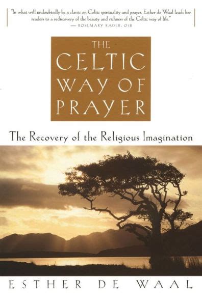 The Celtic Way of Prayer The Recovery of the Religious Imagination PDF