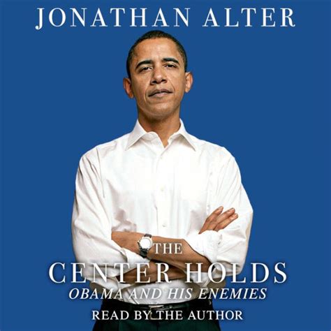 The Center Holds Obama and His Enemies PDF