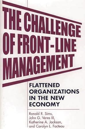 The Challenge of Front-Line Management Flattened Organizations in the New Economy Epub