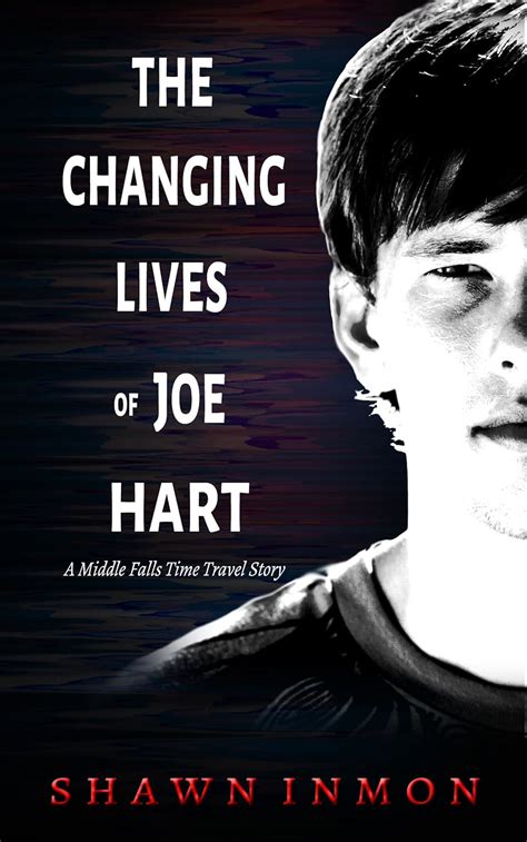 The Changing Lives of Joe Hart Middle Falls Time Travel PDF