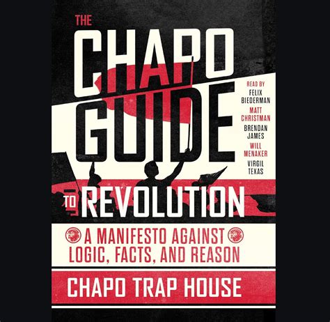 The Chapo Guide to Revolution A Manifesto Against Logic Facts and Reason Epub
