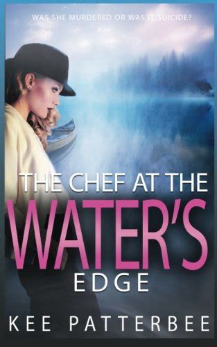The Chef at the Water s Edge A Hannah Starvling Twilight Cozy Murder Mystery Novel Book Volume 1 Epub