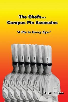 The Chefs...Campus Pie Assassins A Pie In Every Eye Reader