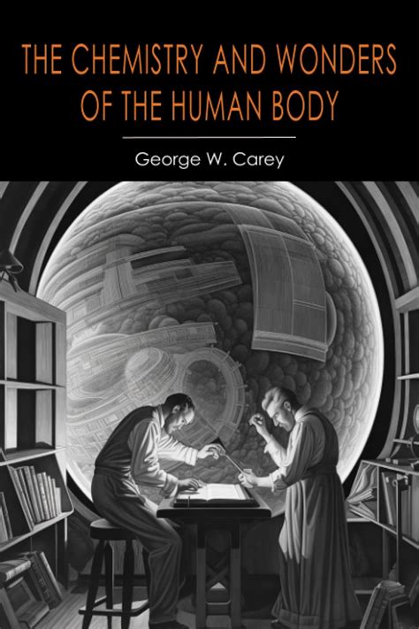 The Chemistry and Wonders of the Human Body Epub