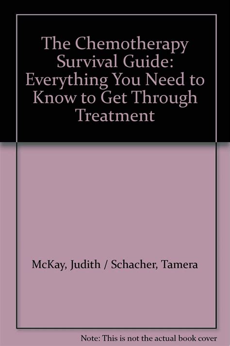 The Chemotherapy Survival Guide: Everything You Need to Know to Get Through Treatment Doc