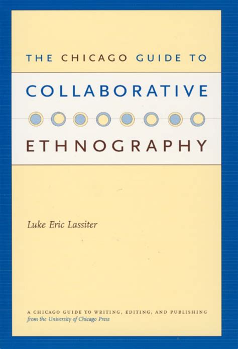 The Chicago Guide to Collaborative Ethnography 1st Edtion PDF