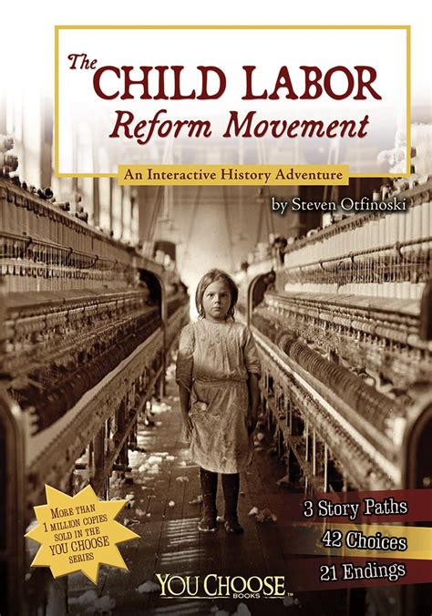 The Child Labor Reform Movement You Choose History