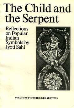 The Child and the Serpent Reflections on Popular Indian Symbols Reprint Kindle Editon