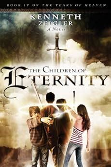 The Children of Eternity A Novel The Tears of Heaven Volume 4 Reader