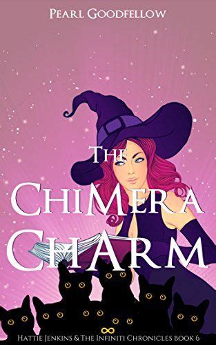 The Chimera Charm Hattie Jenkins and The Infiniti Chronicles PDF