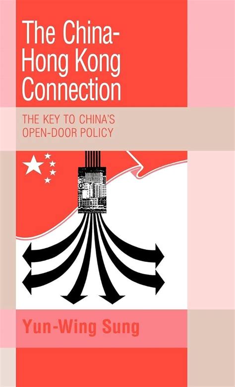 The China-Hong Kong Connection The Key to China's Open Door PDF