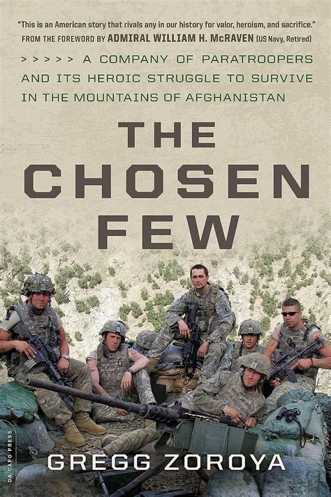 The Chosen Few A Company of Paratroopers and Its Heroic Struggle to Survive in the Mountains of Afghanistan Kindle Editon