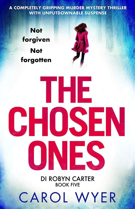 The Chosen Ones A completely gripping murder mystery thriller with unputdownable suspense Detective Robyn Carter Volume 5 Doc
