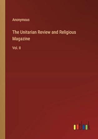 The Christian Reformer Or Unitarian Magazine and Review Volume 2 Doc