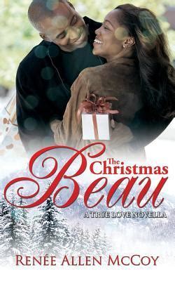 The Christmas Beau The True Love Novellas Volume 1 Doc