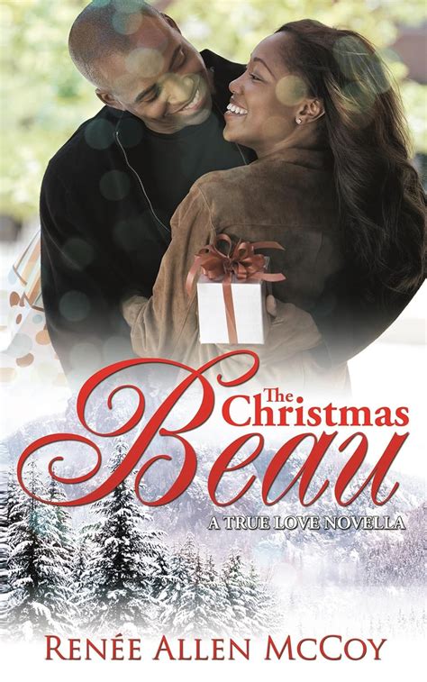 The Christmas Beau The True Love Novellas Volume 1 Doc