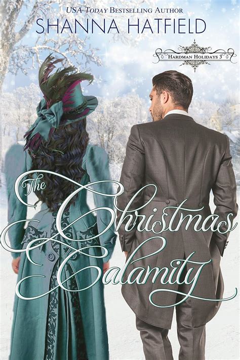 The Christmas Calamity A Sweet Victorian Holiday Romance Hardman Holidays Book 3 Doc