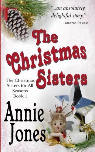The Christmas Sisters The Christmas Sisters for All Seasons Volume 1 PDF