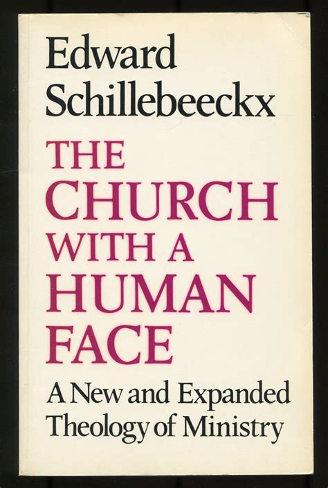 The Church With a Human Face A New and Expanded Theology of Ministry