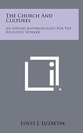 The Church and Cultures: An Applied Anthropology for the Religious Worker Ebook PDF