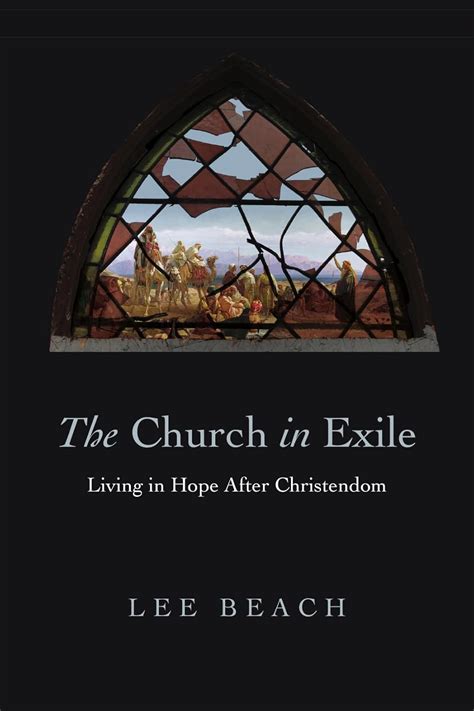 The Church in Exile Living in Hope After Christendom Kindle Editon