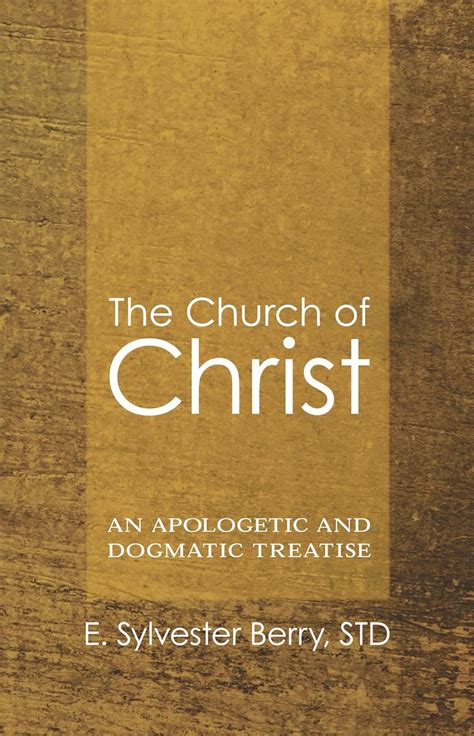 The Church of Christ An Apologetic and Dogmatic Treatise Epub