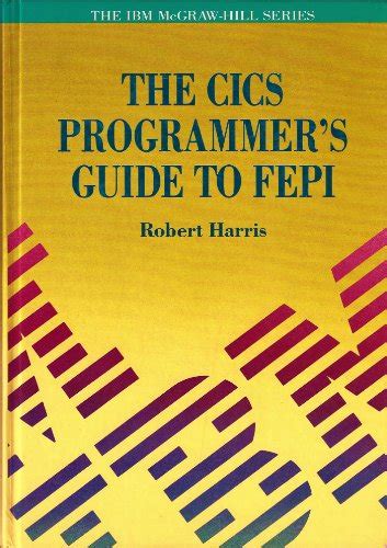 The Cics Programmer s Guide to Fepi IBM McGraw-Hill Doc