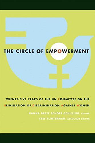 The Circle of Empowerment Twenty-five Years of the UN Committee on the Elimination of Discrimination against Women Mariam K Chamberlain Series on Social and Economic Justice PDF
