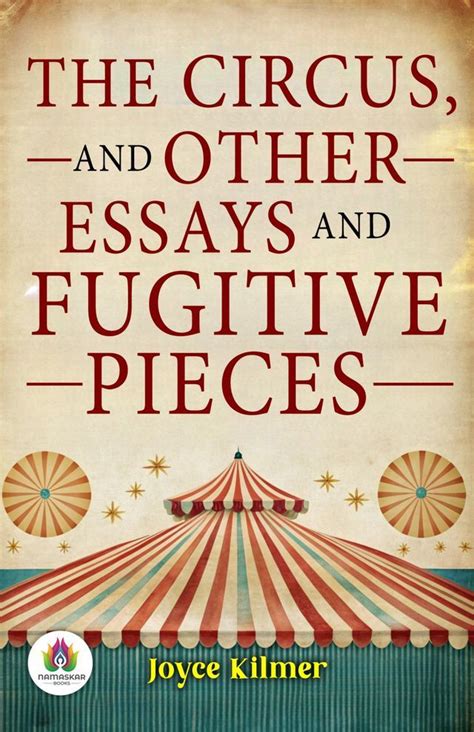 The Circus and Essays and Fugitive Pieces New York Reader