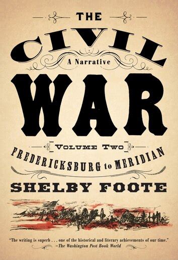 The Civil War A Narrative Volume 2 Fredericksburg to Meridian Doc