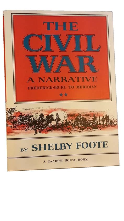 The Civil War A Narrative Volume 2 Fredericksburg to Meridian Doc