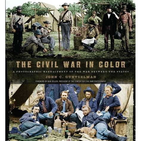 The Civil War in Color A Photographic Reenactment of the War Between the States Kindle Editon