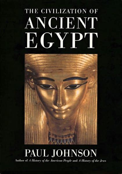 The Civilization of ANCIENT EGYPT Paul Johnson Kindle Editon