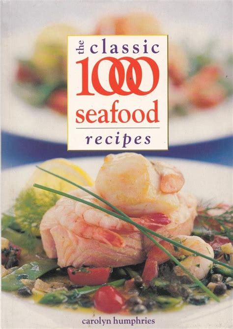 The Classic 1000 Seafood Recipes (Classic 1000, 15) Doc