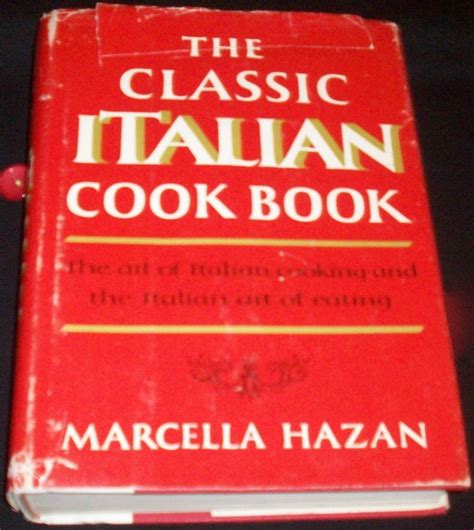 The Classic Italian Cook Book The Art of Italian Cooking and the Italian Art of Eating PDF