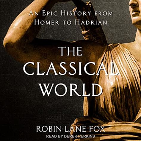 The Classical World: An Epic History From Homer To Ebook Kindle Editon