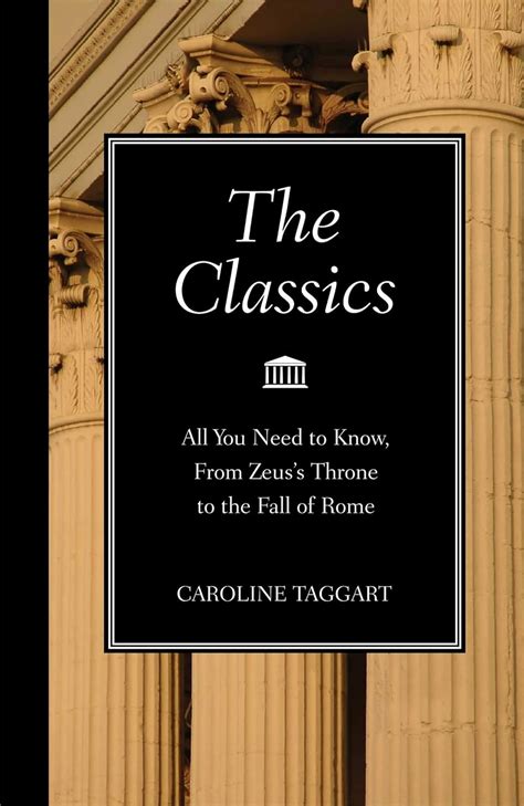 The Classics All You Need to Know from Zeus s Throne to the Fall of Rome Doc