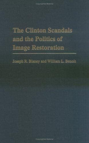 The Clinton Scandals and the Politics of Image Restoration Epub