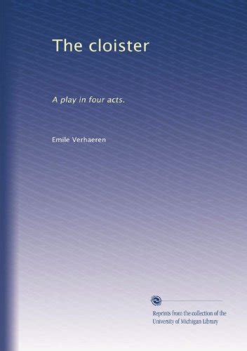 The Cloister A Play in Four Acts... PDF