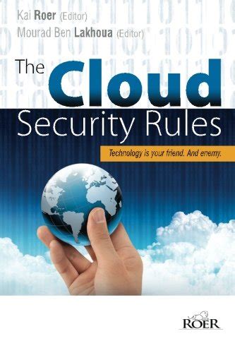 The Cloud Security Rules Technology Is Your Friend. and Enemy. a Book about Ruling the Cloud Epub