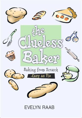 The Clueless Baker Learning to Bake from Scratch The Clueless series PDF